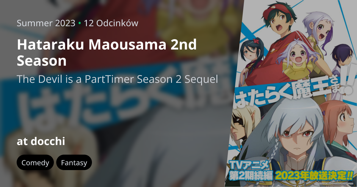 Hataraku Maou-sama!! 2nd Season - The Devil is a Part-Timer! Season 2  (Sequel), The Devil is a Part-Timer! 3rd Season, Hataraku Maou-sama 3 -  Animes Online
