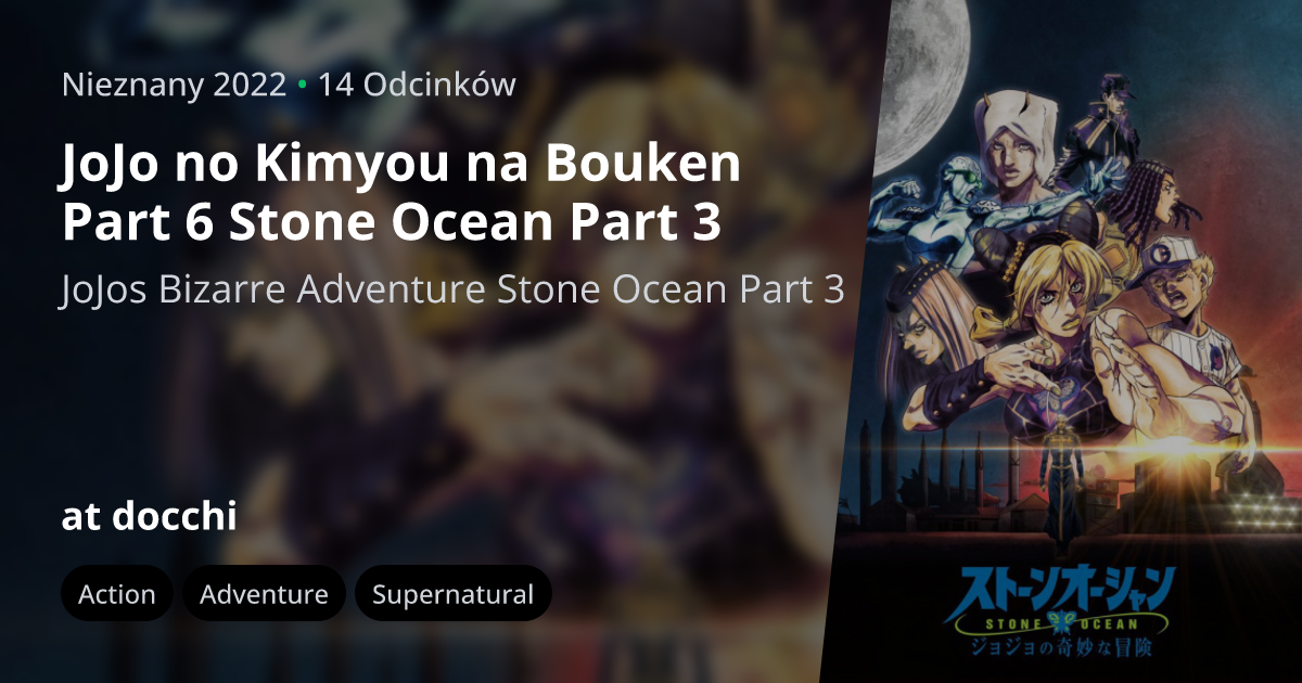JoJo no Kimyou na Bouken Part 6: Stone Ocean Part 3 - JoJo's Bizarre  Adventure: Stone Ocean Part 3, JoJo no Kimyou na Bouken: Stone Ocean Part 3  - Animes Online