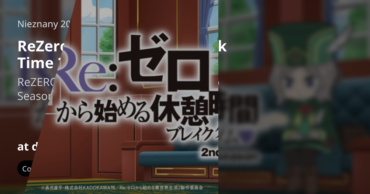 Re:Zero kara Hajimeru Break Time 2nd Season - docchi.pl