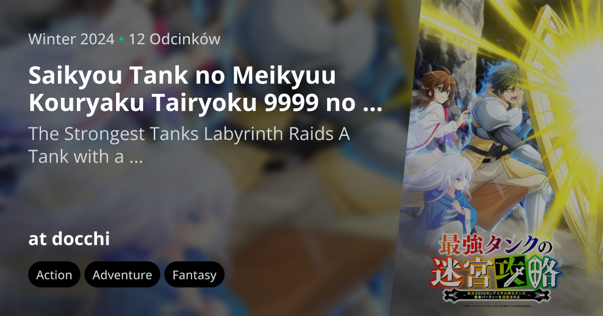 Saikyou Tank no Meikyuu Kouryaku: Tairyoku 9999 no Rare Skill-mochi Tank,  Yuusha Party wo Tsuihou Sareru