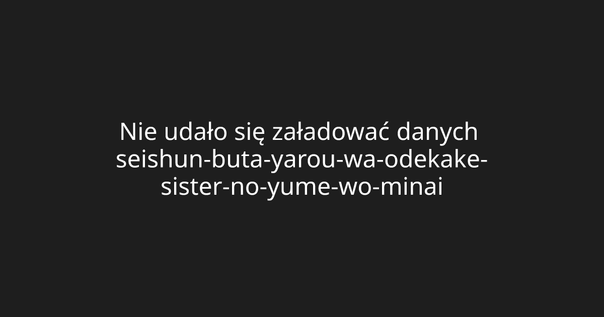 Seishun Buta Yarou Wa Odekake Sister No Yume Wo Minai Docchi Pl